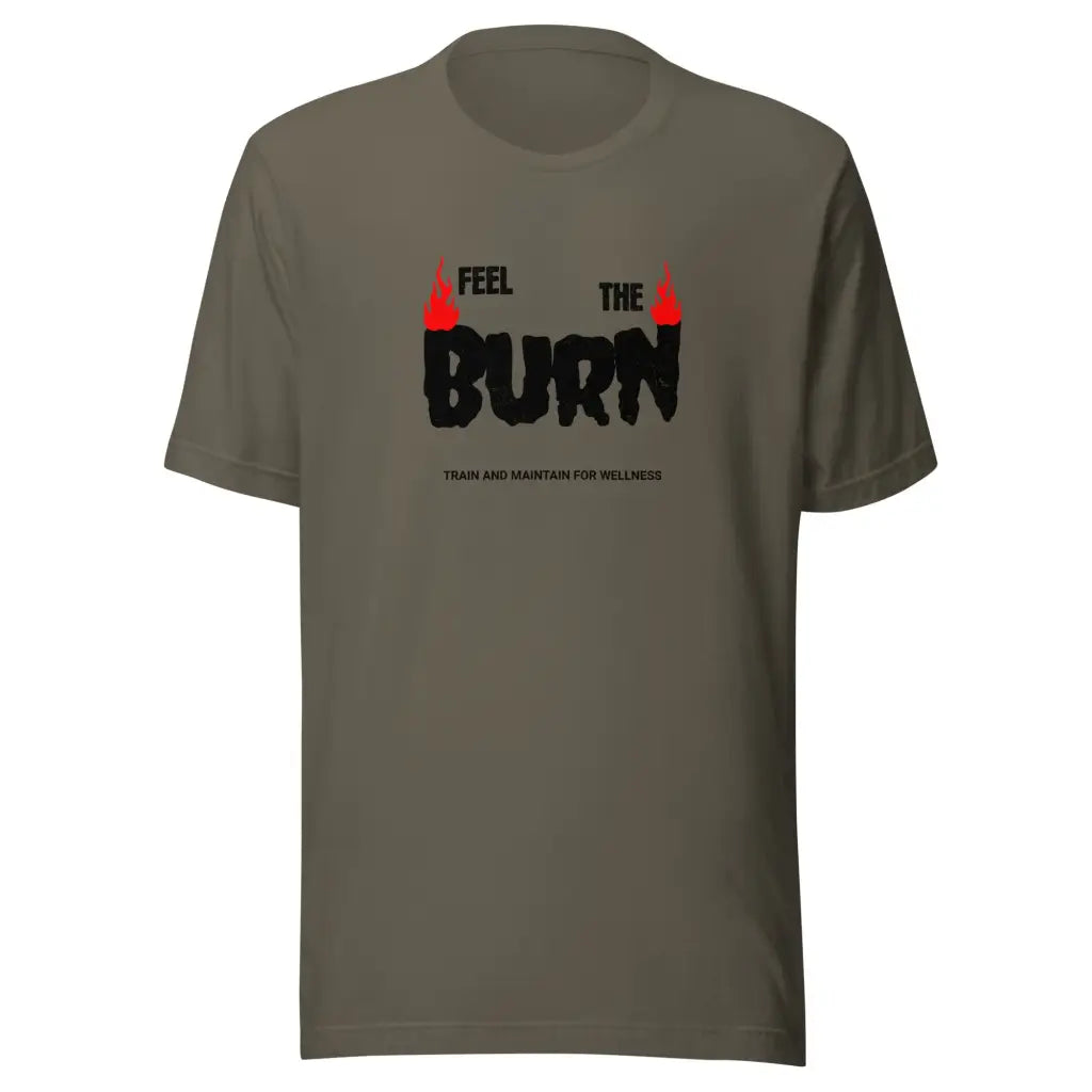 Feel the Burn Unisex t-shirt