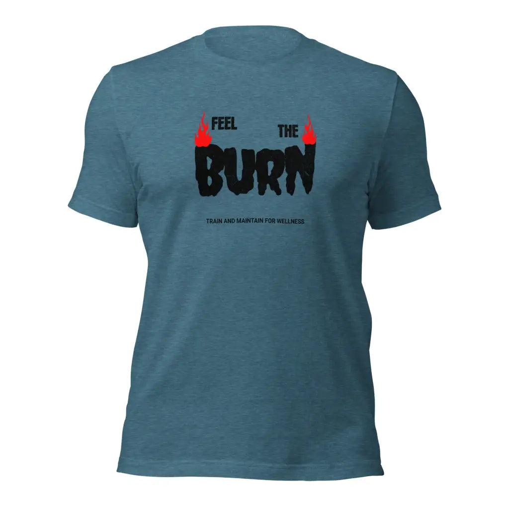 Feel the Burn Unisex t-shirt - Heather Deep Teal / S