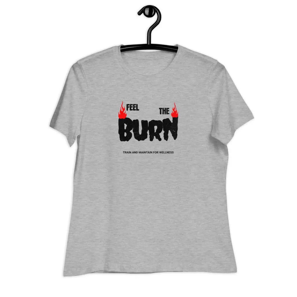 Feel the Burn Women’s Relaxed T-Shirt - Athletic Heather / S