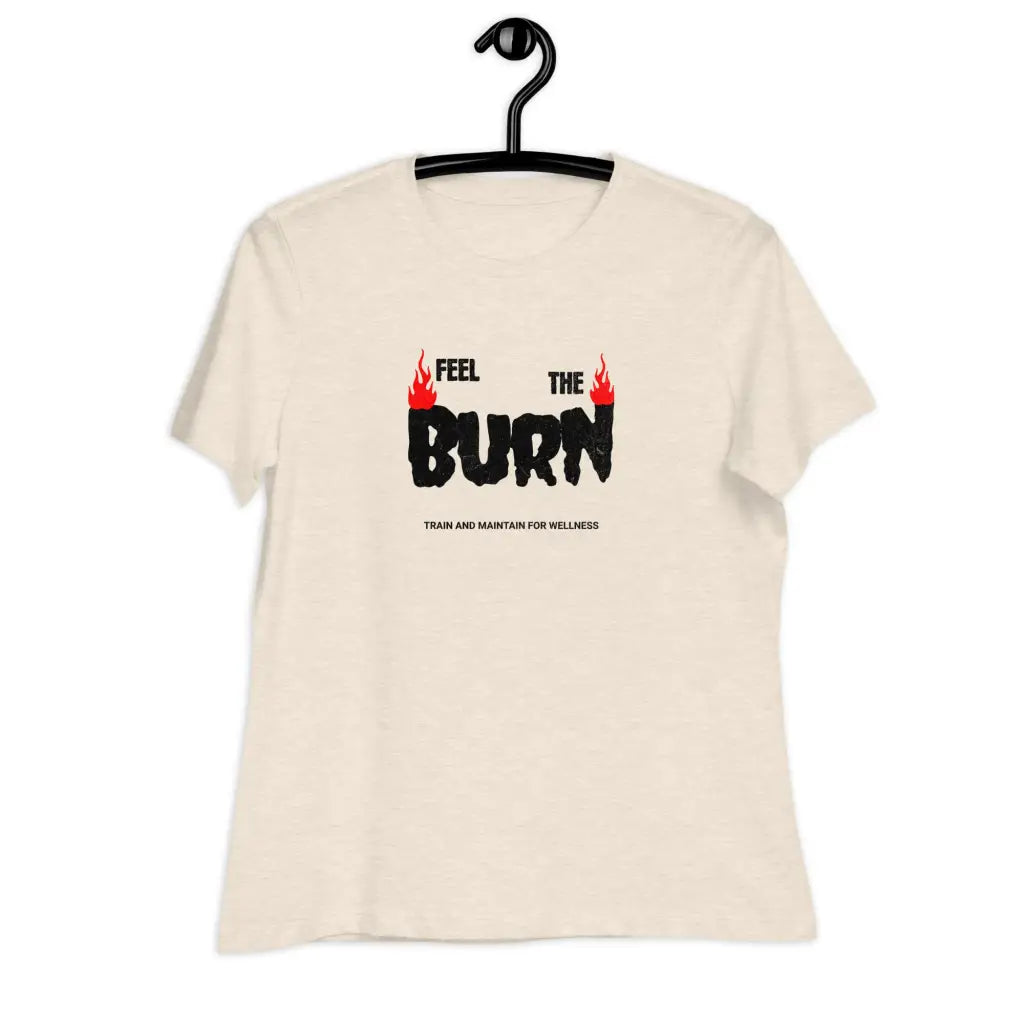 Feel the Burn Women’s Relaxed T-Shirt - Heather Prism Natural / S