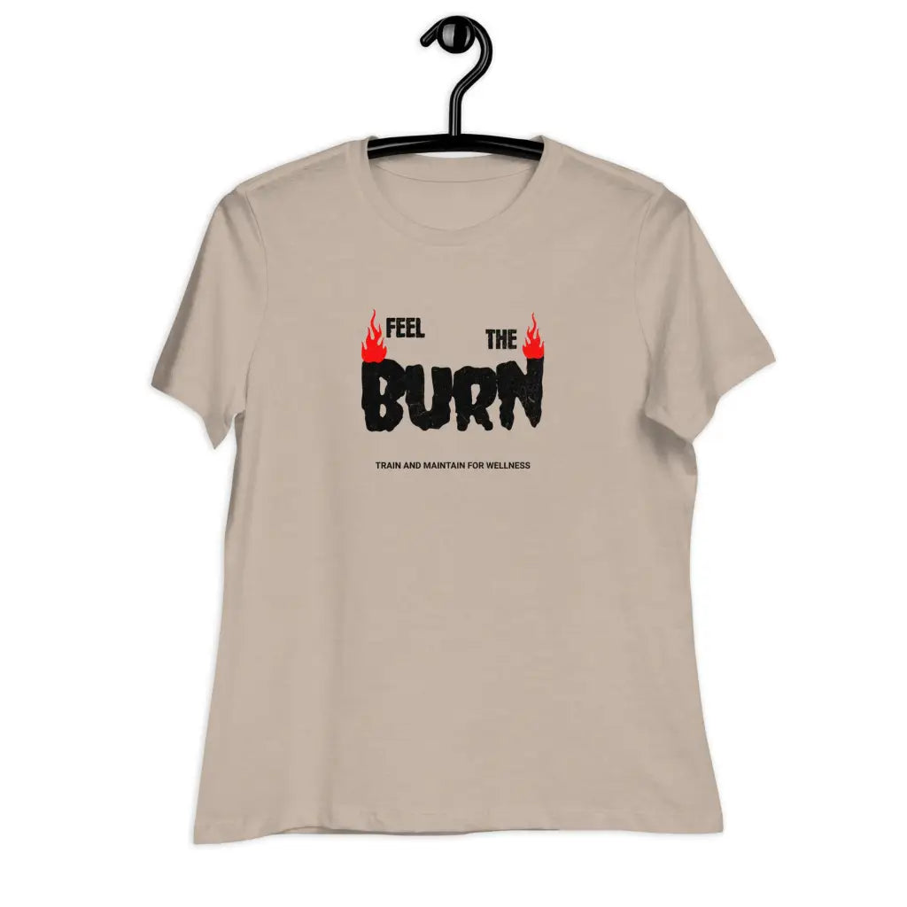 Feel the Burn Women’s Relaxed T-Shirt - Heather Stone / S