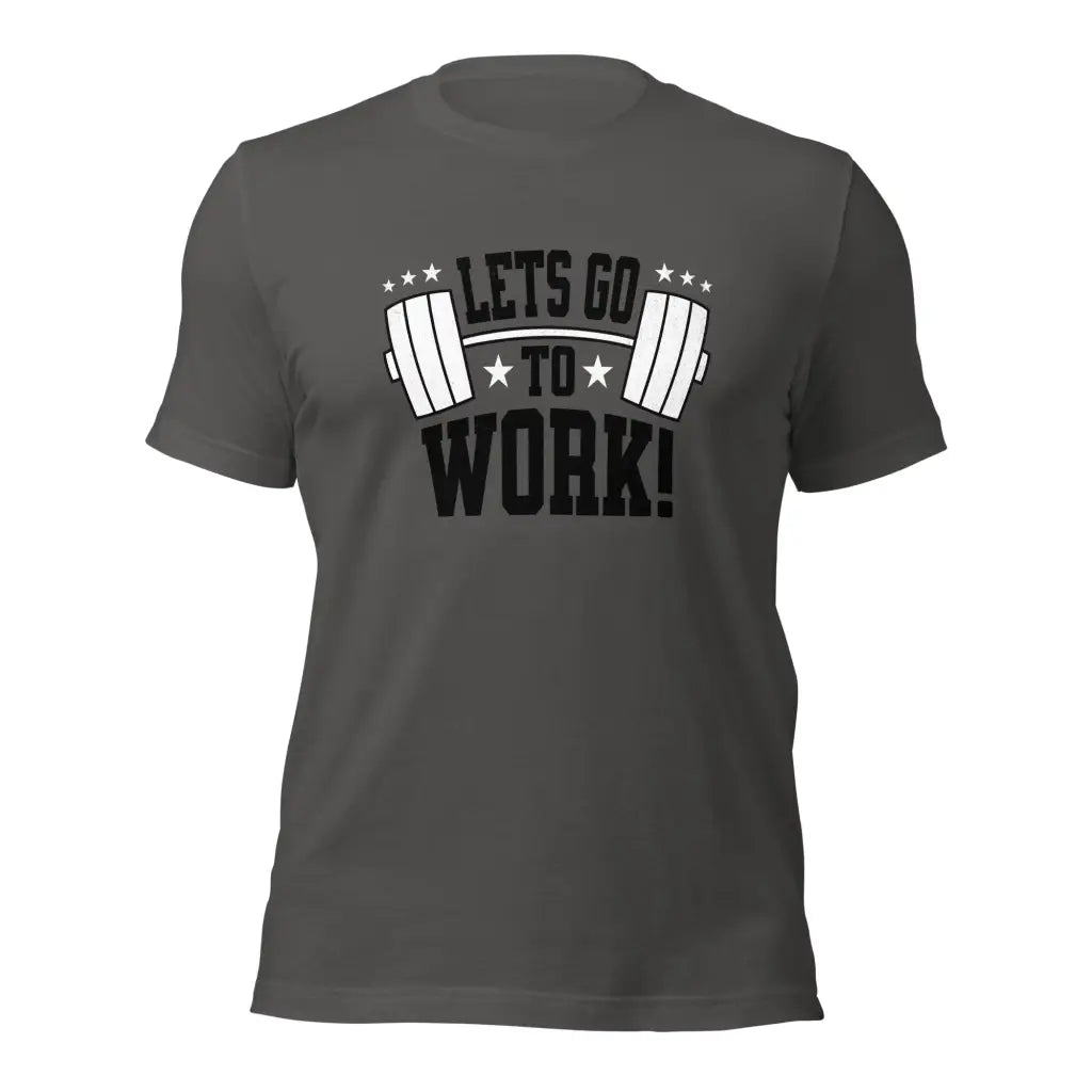 Lets go to Work Unisex t-shirt - Asphalt / S