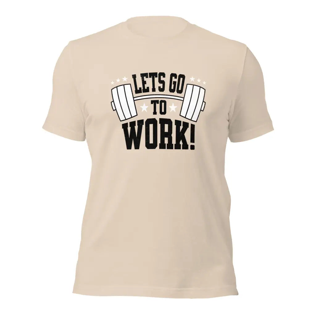 Lets go to Work Unisex t-shirt - Soft Cream / XS