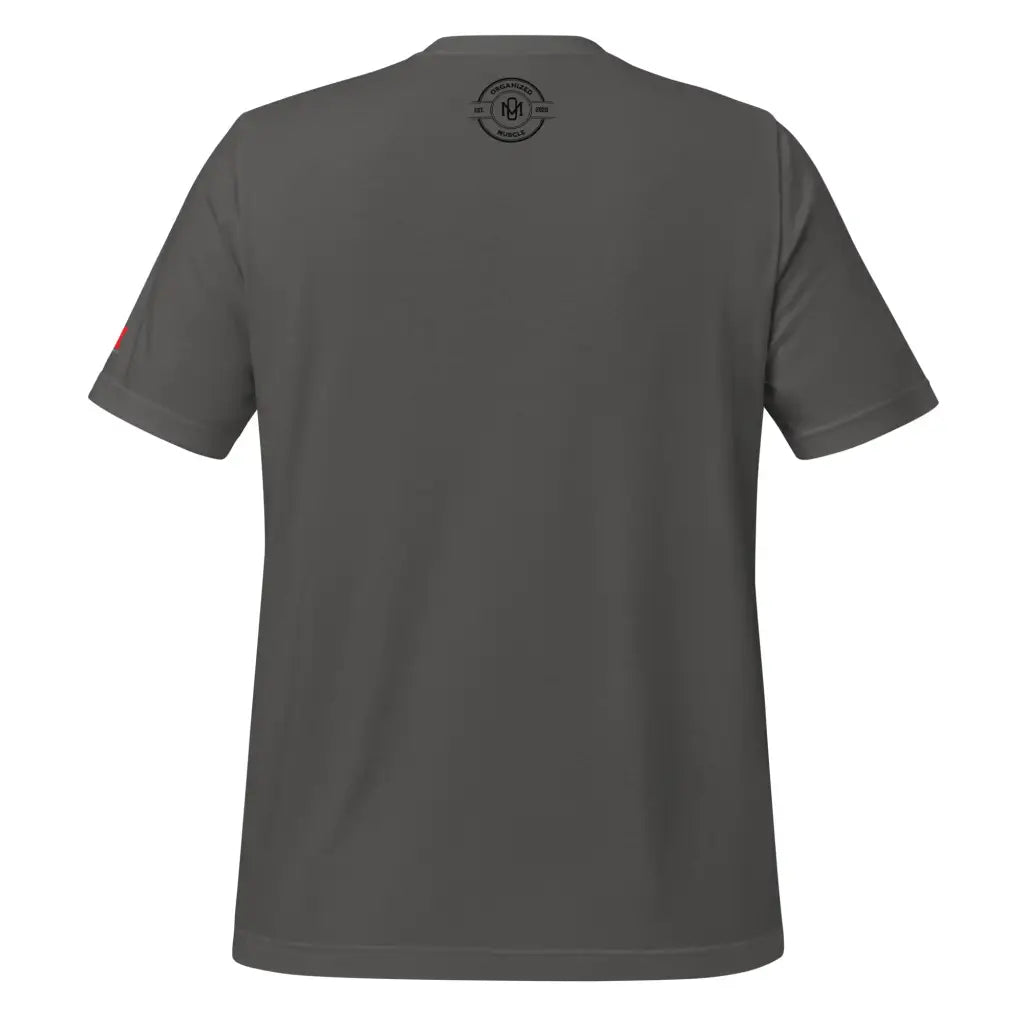 Organized Muscle Active Unisex t - shirt