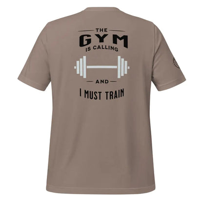 Organized Muscle GYM is calling Unisex t - shirt