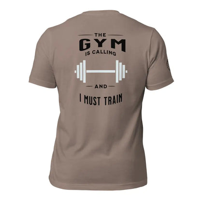 Organized Muscle GYM is calling Unisex t - shirt