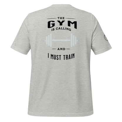 Organized Muscle GYM is calling Unisex t - shirt