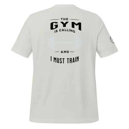 Organized Muscle GYM is calling Unisex t - shirt