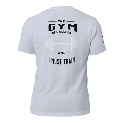 Organized Muscle GYM is calling Unisex t - shirt