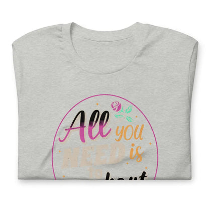 Women’s Performance All you need Unisex t - shirt