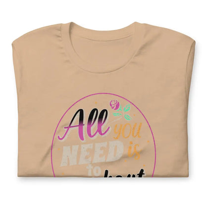 Women’s Performance All you need Unisex t - shirt